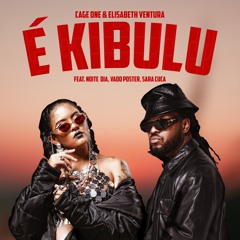 É Kibulu (feat. DJ Vado Poster, Noite Dia & Sara Cuca)