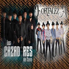 Los Cazadores Del Cerro/La Nueva Fortaleza Mix