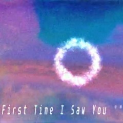 First Time I Saw You | FAYEZ