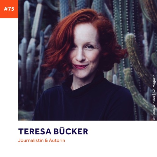 #75 - Teresa Bücker über den Wert von Zeit, radikale Menschlichkeit und das große Bild der Zukunft