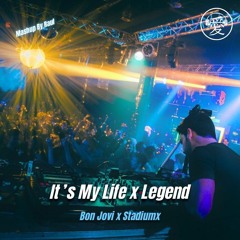 Bon Jovi It's My Life X Stadiumx Legend Raul Mashup