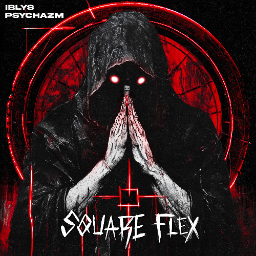 IBLYS X PSYCHAZM - SQUARE FLEX [FREE DOWNLOAD]