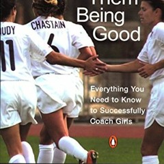 GET [EPUB KINDLE PDF EBOOK] Catch Them Being Good: Everything You Need to Know to Suc