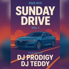 SUNDAY VOL 1 (R&B) FT. DJ PRODIGY & DJ TEDDY
