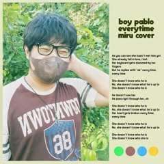 Boy Pablo - Everytime [Miru Cover]