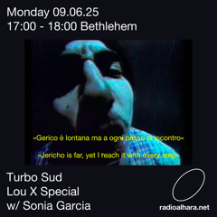 Turbo Sud / Radio Alhara w/ Sonia Garcia ('Lou X Special')