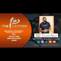 The Platform (Season 2 Ep. 1) w/ Special Guest Host "Benaiah Gilbert" from Can We Talk Music Podcast