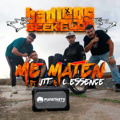 Bad Legs & SeekFlow feat JTT & L-Essence - Me Maten [ OUT NOW !! · YA DISPONIBLE ]