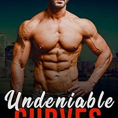 [Get] EPUB 📖 Undeniable Curves (His Curvy Girls Series Book 1) by  Julie Scarlet [EB