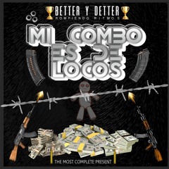 Mi combo es de locos - Better y Detter