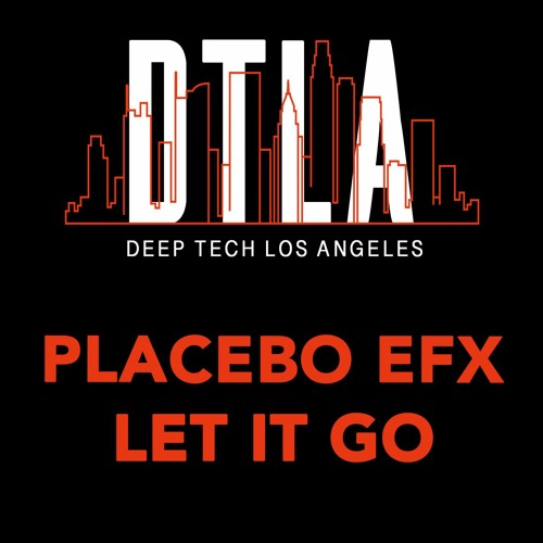 Placebo eFx - Let It Go