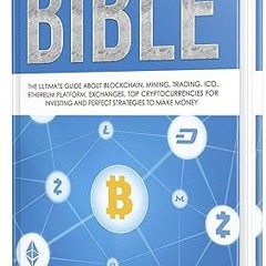 ❤PDF✔ Cryptocurrency Investing Bible: The Ultimate Guide About Blockchain, Mining, Trading, ICO