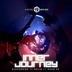 Elec3moon Vs Helix Vs Head Fx - Inner Journey
