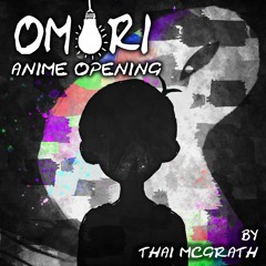 Omori Anime Opening (TV) Size