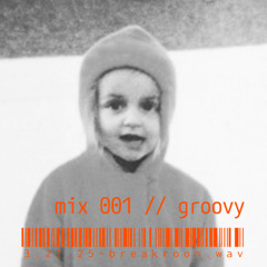 Break Room Radio 001 // groovy