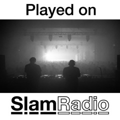 Played on Slam Radio