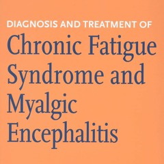 get [PDF] Download Diagnosis and Treatment of Chronic Fatigue Syndrome and Myalg