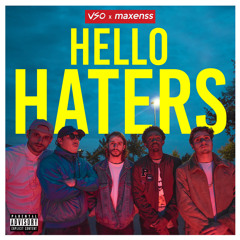Hello Haters (feat. Maxenss)