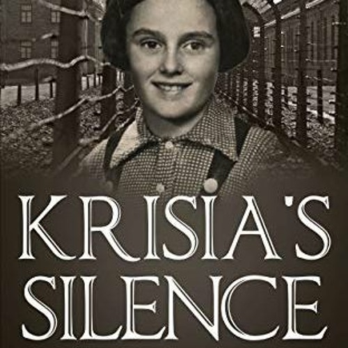 (= Krisia's Silence, The girl who was not on Schindler�s list, Holocaust Survivor True Stories