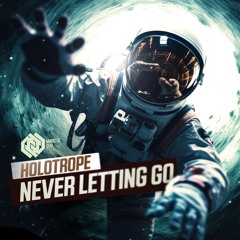 Holotrope - Never Letting Go [Mindicted Music]