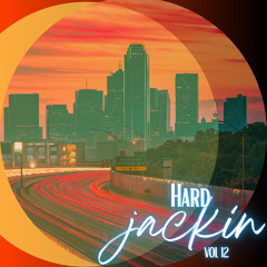 HARD JACKIN 12