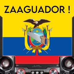 ZAAGUADOR ! - DJ CS