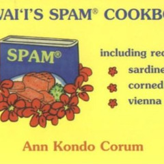 [DOWNLOAD] EBOOK 📭 Hawaii's Spam Cookbook by  Ann Kondo Corum [PDF EBOOK EPUB KINDLE