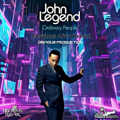 John Legend - Ordinary People (Devious Afro Remix)