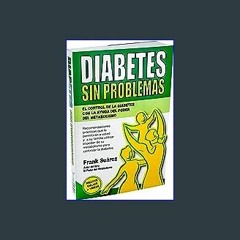 #^Ebook 🌟 Diabetes Sin Problemas- El Control de la Diabetes con la Ayuda del Poder del Metabolismo