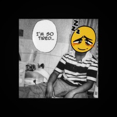 I'm So Tired