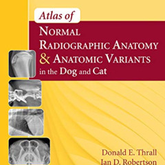 DOWNLOAD PDF 📗 Atlas of Normal Radiographic Anatomy and Anatomic Variants in the Dog