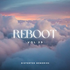 Reboot Vol 29 | Melodic Dance Mix #Melodic #Pop #House #Progressive