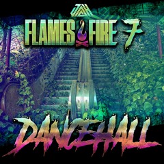 DJ JAH - Flames & Fire 7 (Dancehall)