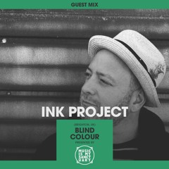 MIMS Guest Mix: INK PROJECT (Brighton, UK / Blind Colour)