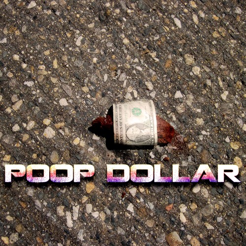 POOP DOLLAR FT. CHABO