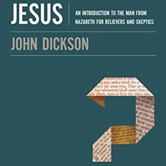 [Read] EBOOK 📙 A Doubter's Guide to Jesus: An Introduction to the Man from Nazareth