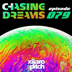 XiJaro & Pitch pres. Chasing Dreams 079