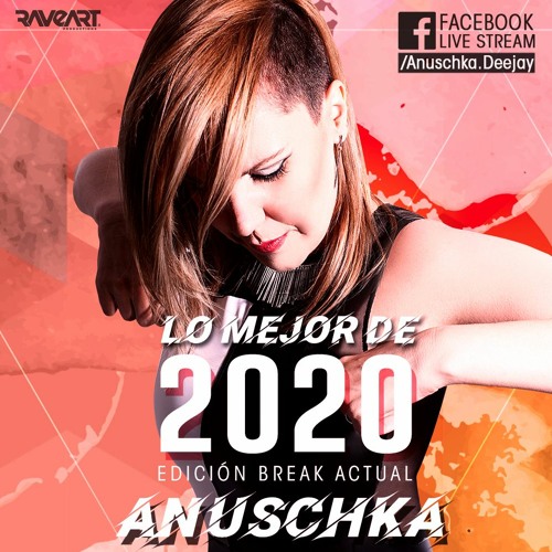 Anuschka - Lo Mejor De 2020 (Edicion Break Actual)