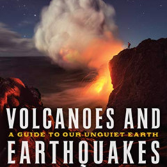 [Get] KINDLE 🖌️ Volcanoes and Earthquakes: A Guide To Our Unquiet Earth by  Chiara M