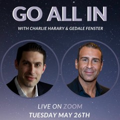 Go All In With Gedale Fenster And Charlie Harary