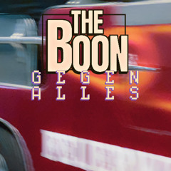 the Boon - Gegen Alles