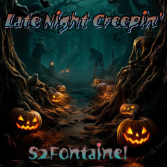 Late Night Creepin' (prod. lordmonclear!)