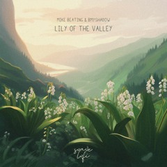 Lily Of The Valley w/ Bmyshadow