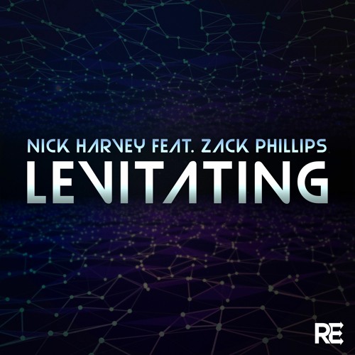 Nick Harvey Feat. Zack Phillips - "Levitating" (Nick Harvey Big Room Mix) PREVIEW