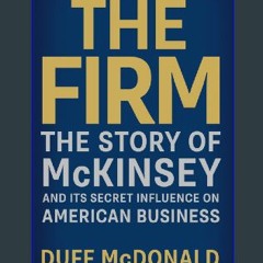 [EBOOK] 🌟 The Firm: The Story of McKinsey and Its Secret Influence on American Business [Ebook]
