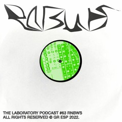 The Laboratory Podcast #63 | RNBWS