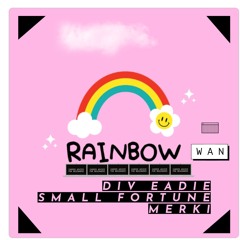 Div Eadie, Small Fortune & Merki - Rainbow Wan