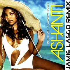 Ashanti - Rock Wit U (Aww Baby)(Jamie Lasgo Extended Mix)