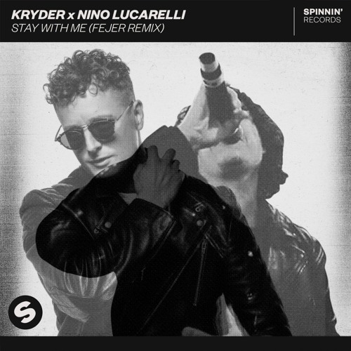 Kryder x Nino Lucarelli - Stay With Me (FEJER Remix)