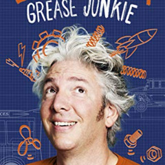 [Download] PDF 🗃️ Grease Junkie: A Book of Moving Parts by  Edd China EdD KINDLE PDF
